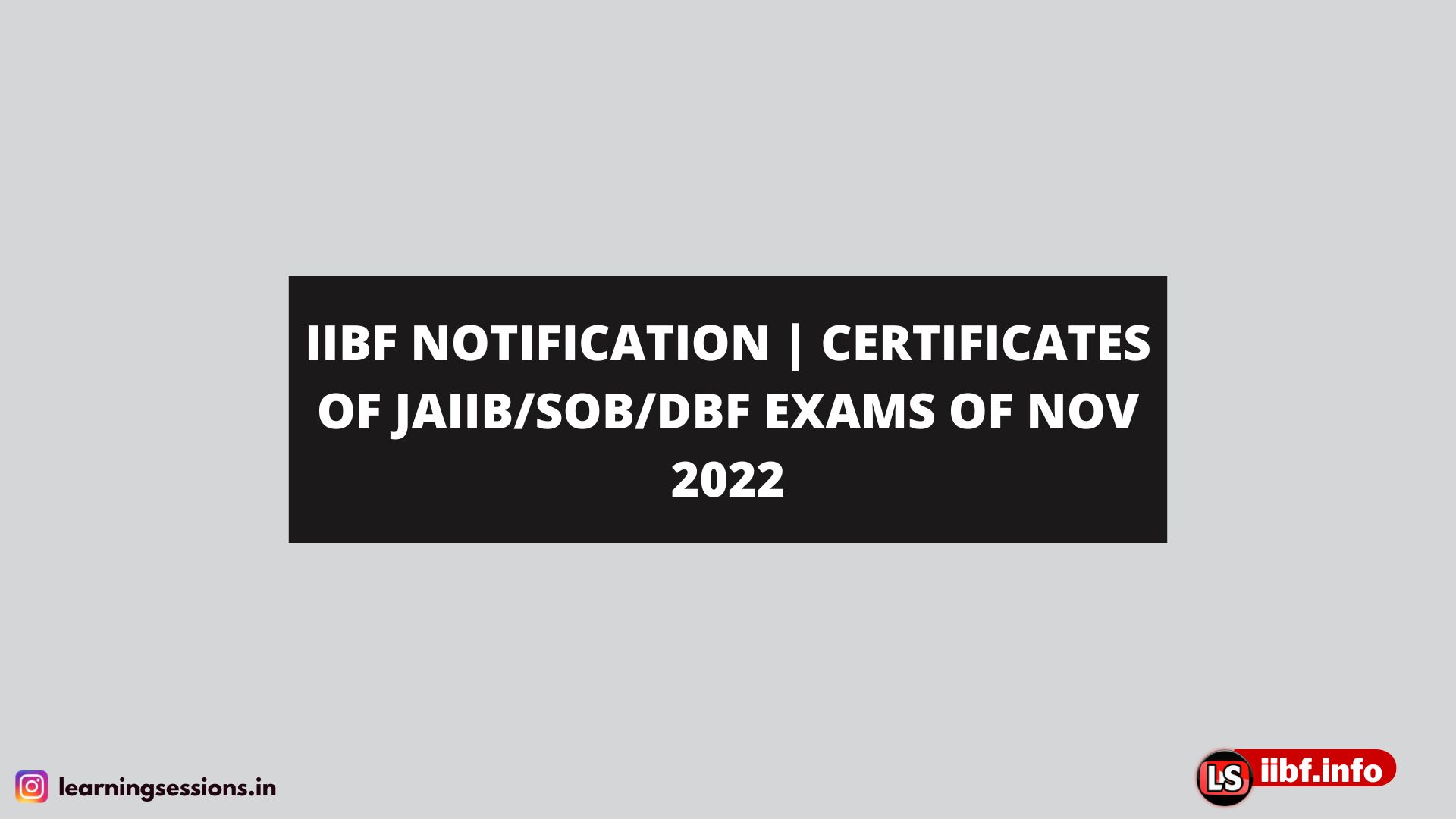 IIBF NOTIFICATION | CERTIFICATES OF JAIIB/SOB/DBF EXAMS OF NOV 2022