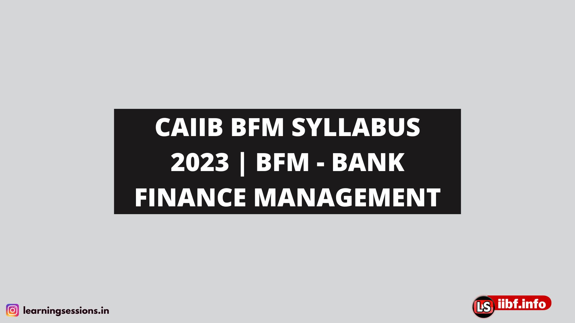 CAIIB BFM SYLLABUS 2022 | BFM - BANKING FINANCE MANAGEMENT