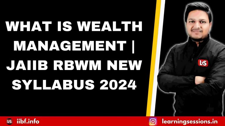 RETAIL BANKING & WEALTH MANAGEMENT | JAIIB NEW SYLLABUS 2023 | WHAT IS WEALTH MANAGEMENT