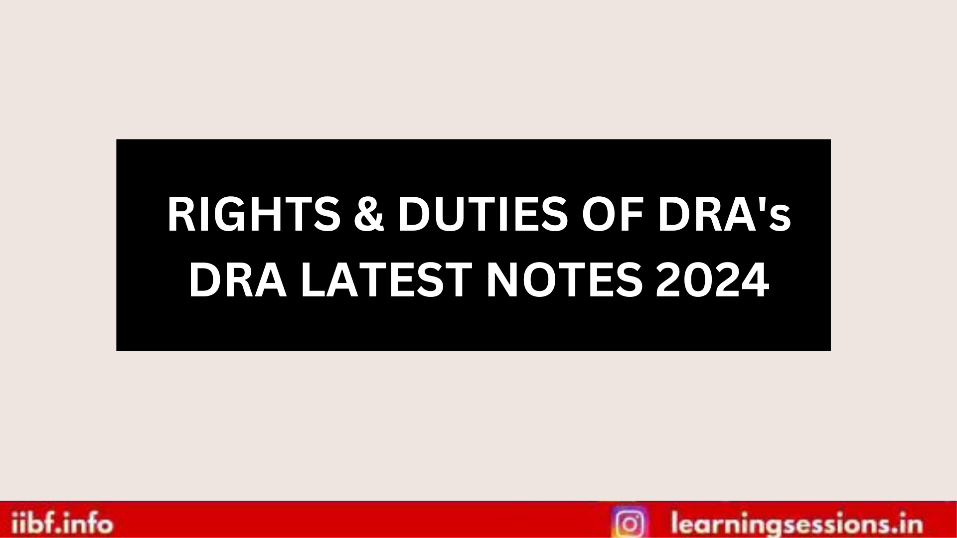 RIGHTS & DUTIES OF DRA's DRA LATEST NOTES 2024