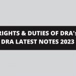 RIGHTS & DUTIES OF DRA’s | DRA LATEST NOTES 2023