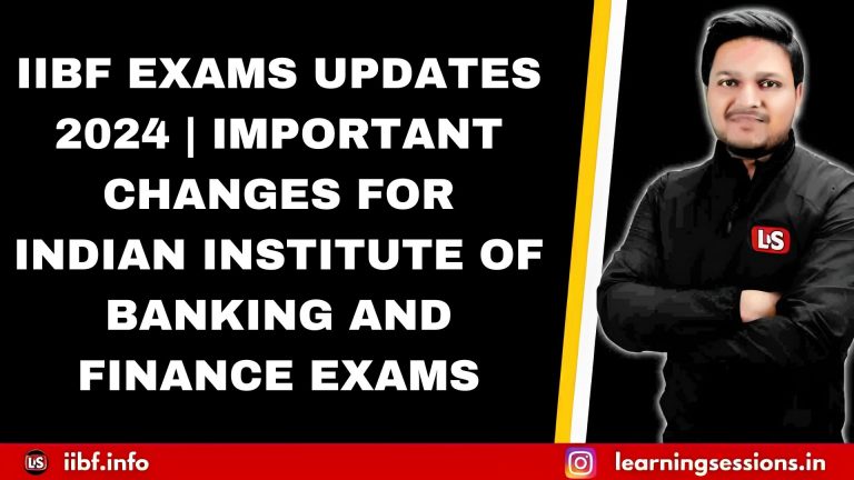 IIBF EXAMS UPDATES 2024 | IMPORTANT CHANGES FOR INDIAN INSTITUTE OF BANKING AND FINANCE EXAMS
