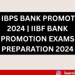 BOI IBPS BANK PROMOTION 2024 IIBF BANK PROMOTION EXAMS PREPARATION 2024