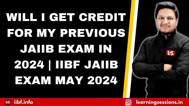 WILL I GET CREDIT FOR MY PREVIOUS JAIIB EXAM IN 2024 | IIBF JAIIB EXAM MAY 2024