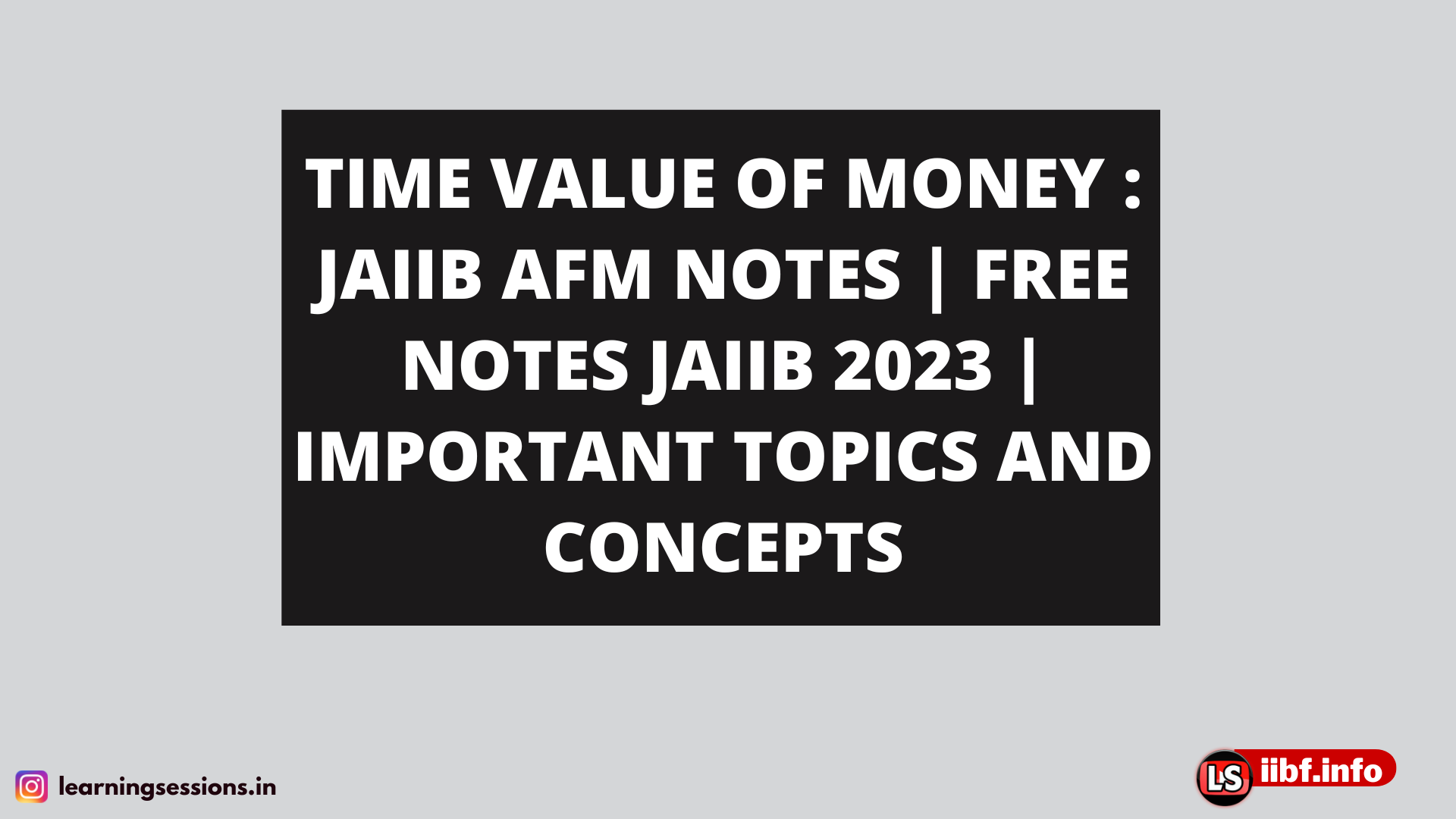 TIME VALUE OF MONEY : JAIIB AFM NOTES | FREE NOTES JAIIB 2023 | IMPORTANT TOPICS AND CONCEPTS