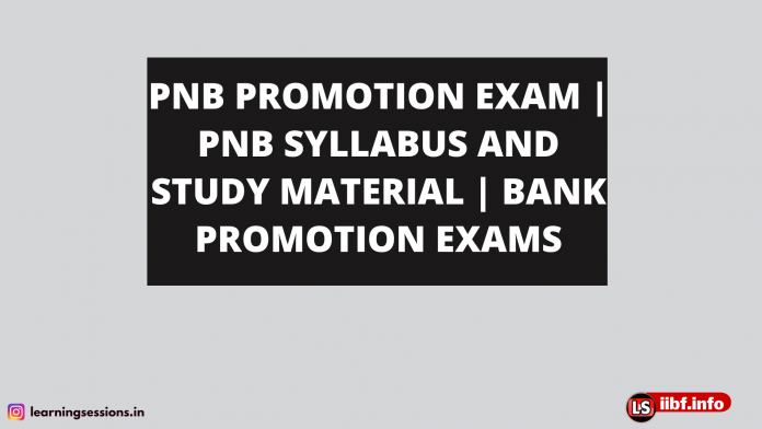 PNB PROMOTION EXAM | PNB SYLLABUS AND STUDY MATERIAL | BANK PROMOTION EXAMS
