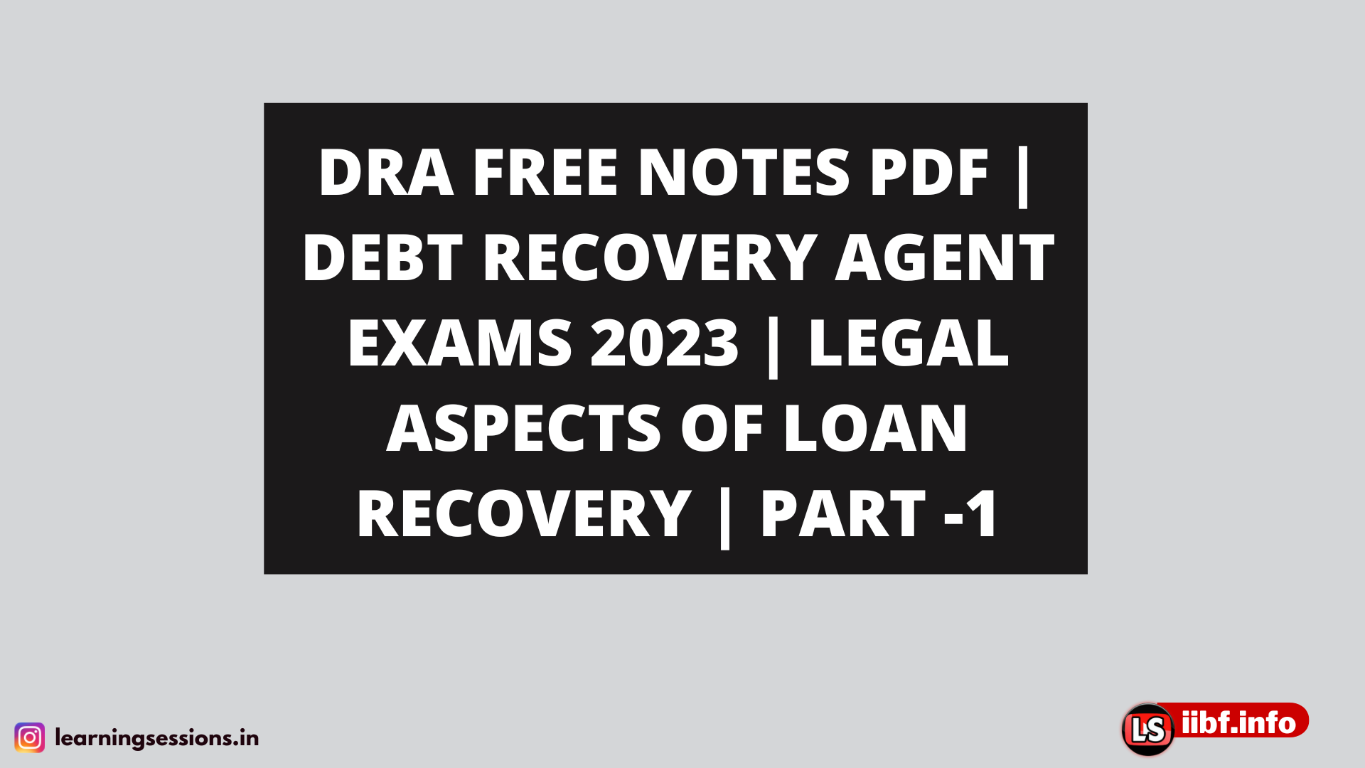 DRA FREE NOTES PDF | DEBT RECOVERY AGENT EXAMS 2023 | LEGAL ASPECTS OF LOAN RECOVERY | PART -1