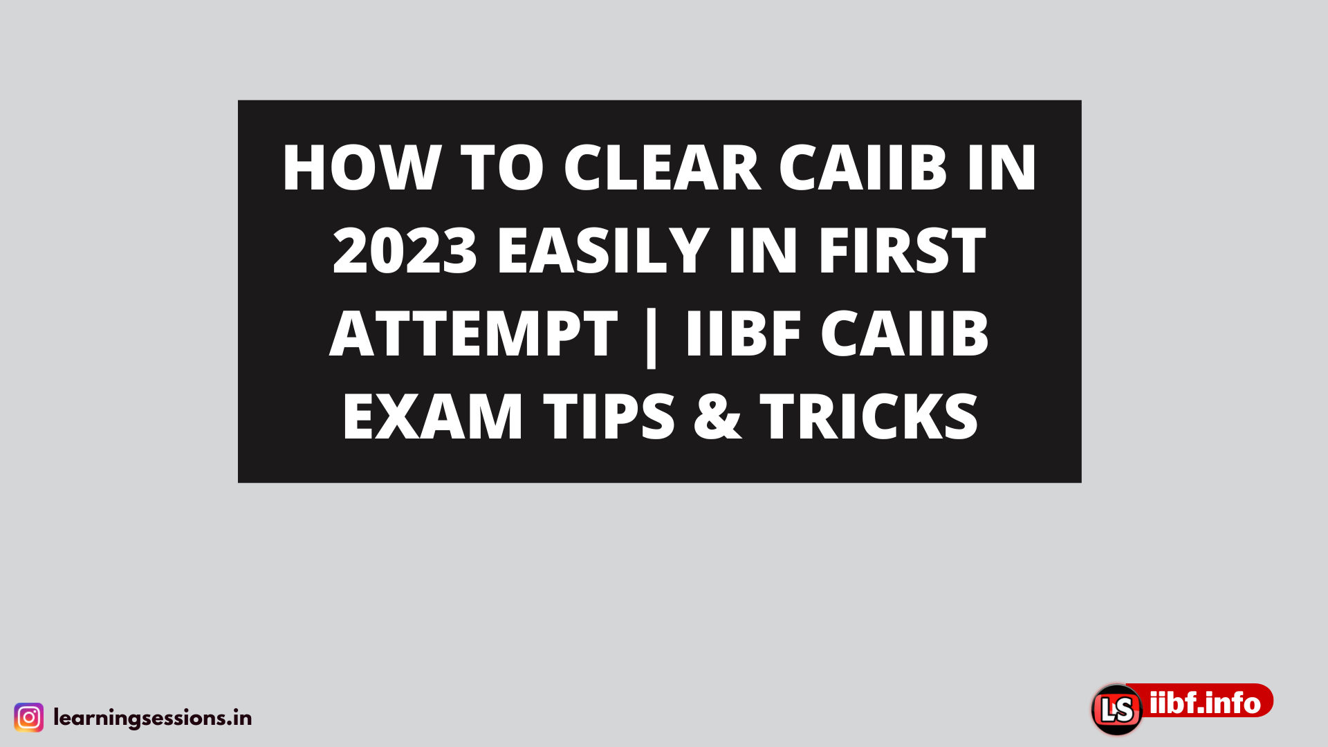 HOW TO CLEAR CAIIB IN 2023 EASILY IN FIRST ATTEMPT | IIBF CAIIB EXAM TIPS & TRICKS