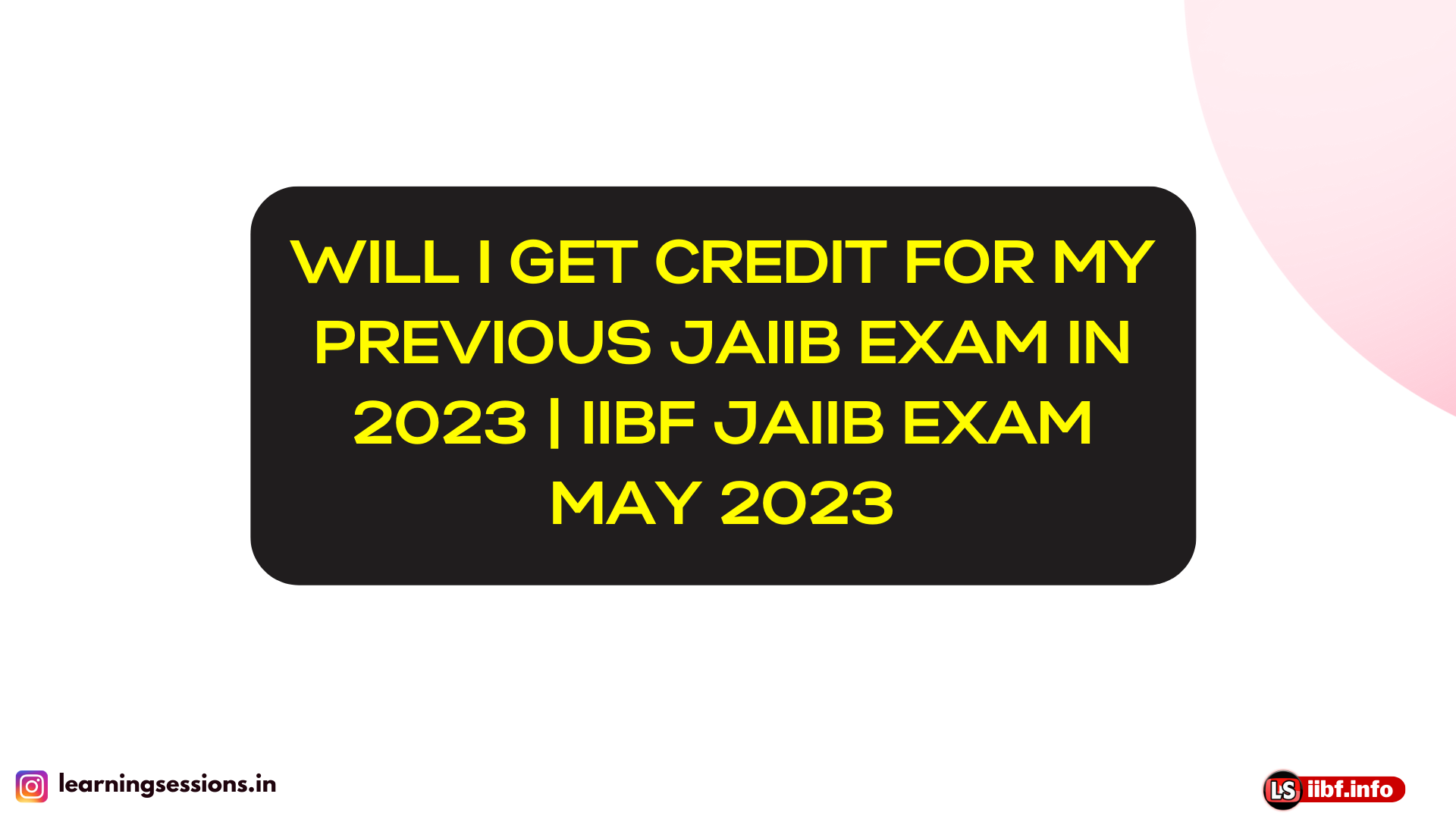 WILL I GET CREDIT FOR MY PREVIOUS JAIIB EXAM IN 2023 | IIBF JAIIB EXAM MAY 2023