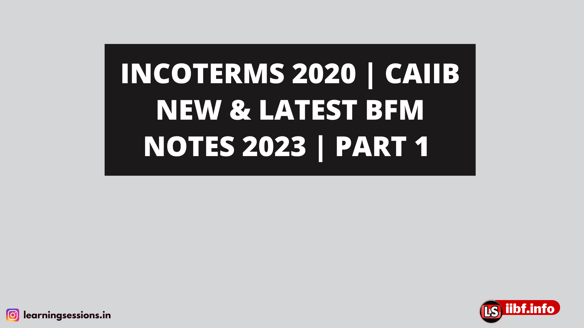 INCOTERMS 2020 | CAIIB NEW & LATEST BFM NOTES 2023 | PART 1