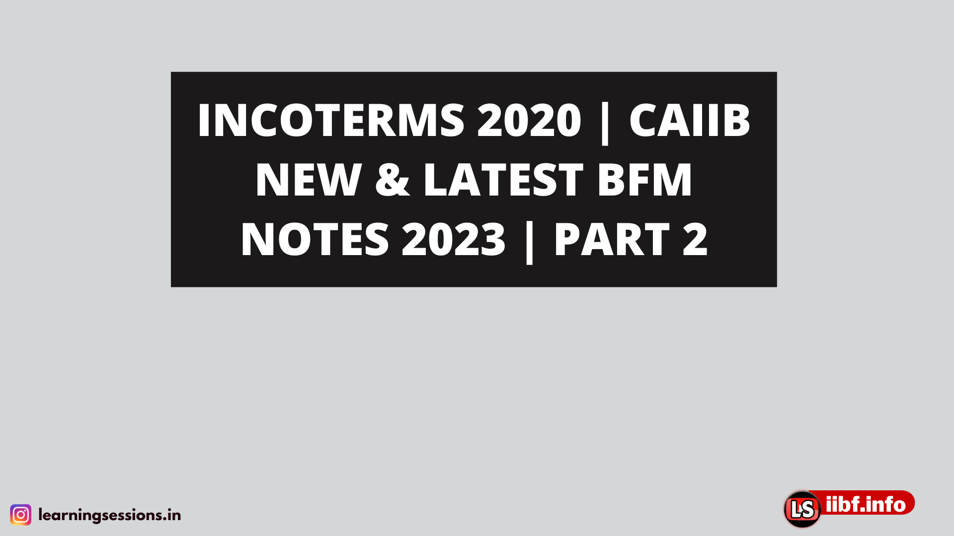 INCOTERMS 2020 | CAIIB NEW & LATEST BFM NOTES 2023 | PART 2