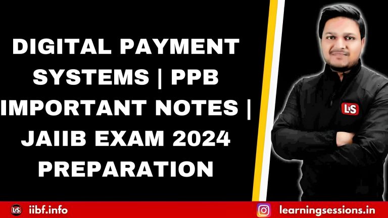 DIGITAL PAYMENT SYSTEMS | PPB IMPORTANT NOTES | JAIIB EXAM 2024 PREPARATION