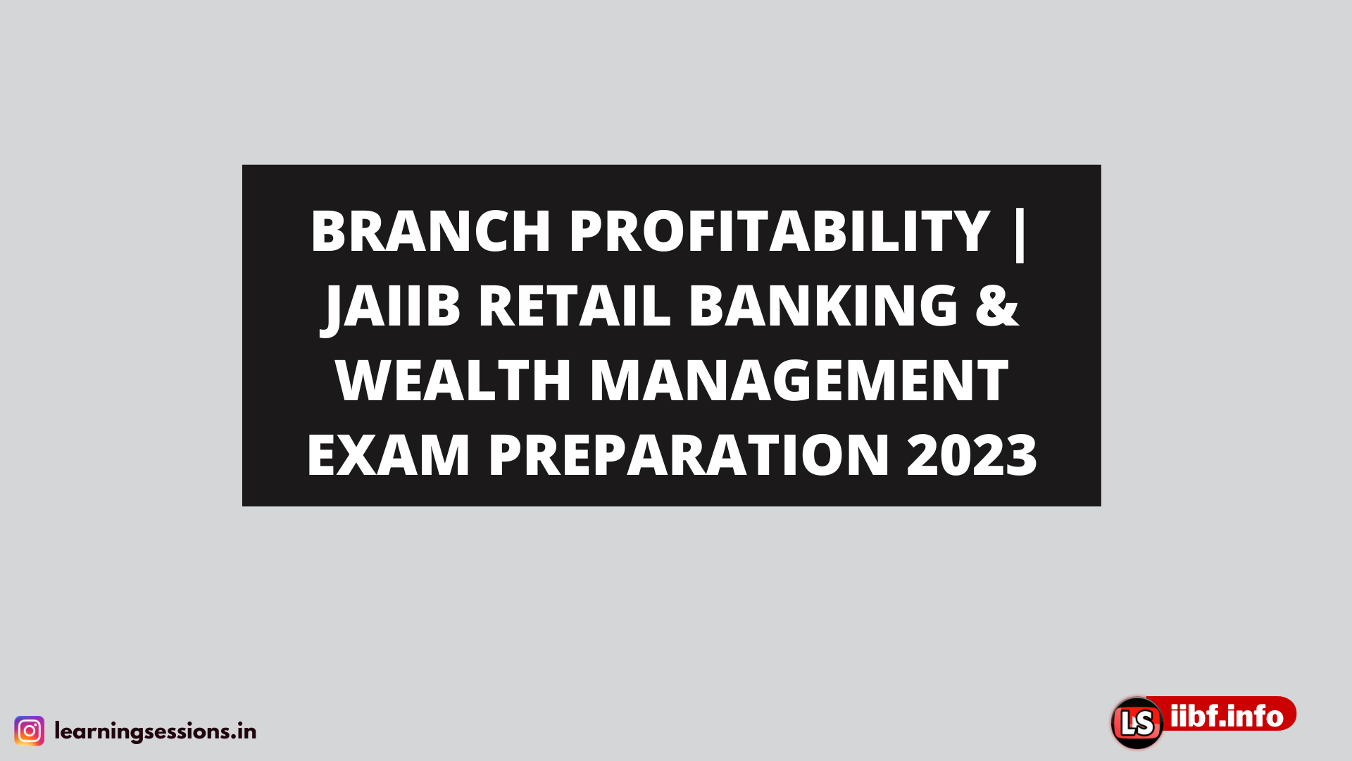 BRANCH PROFITABILITY | JAIIB RETAIL BANKING & WEALTH MANAGEMENT EXAM PREPARATION 2023