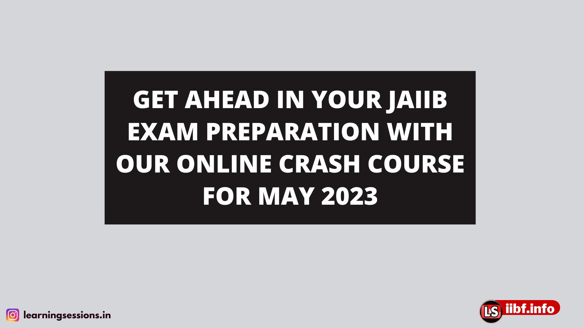 GET AHEAD IN YOUR JAIIB EXAM PREPARATION WITH OUR ONLINE CRASH COURSE FOR MAY 2023