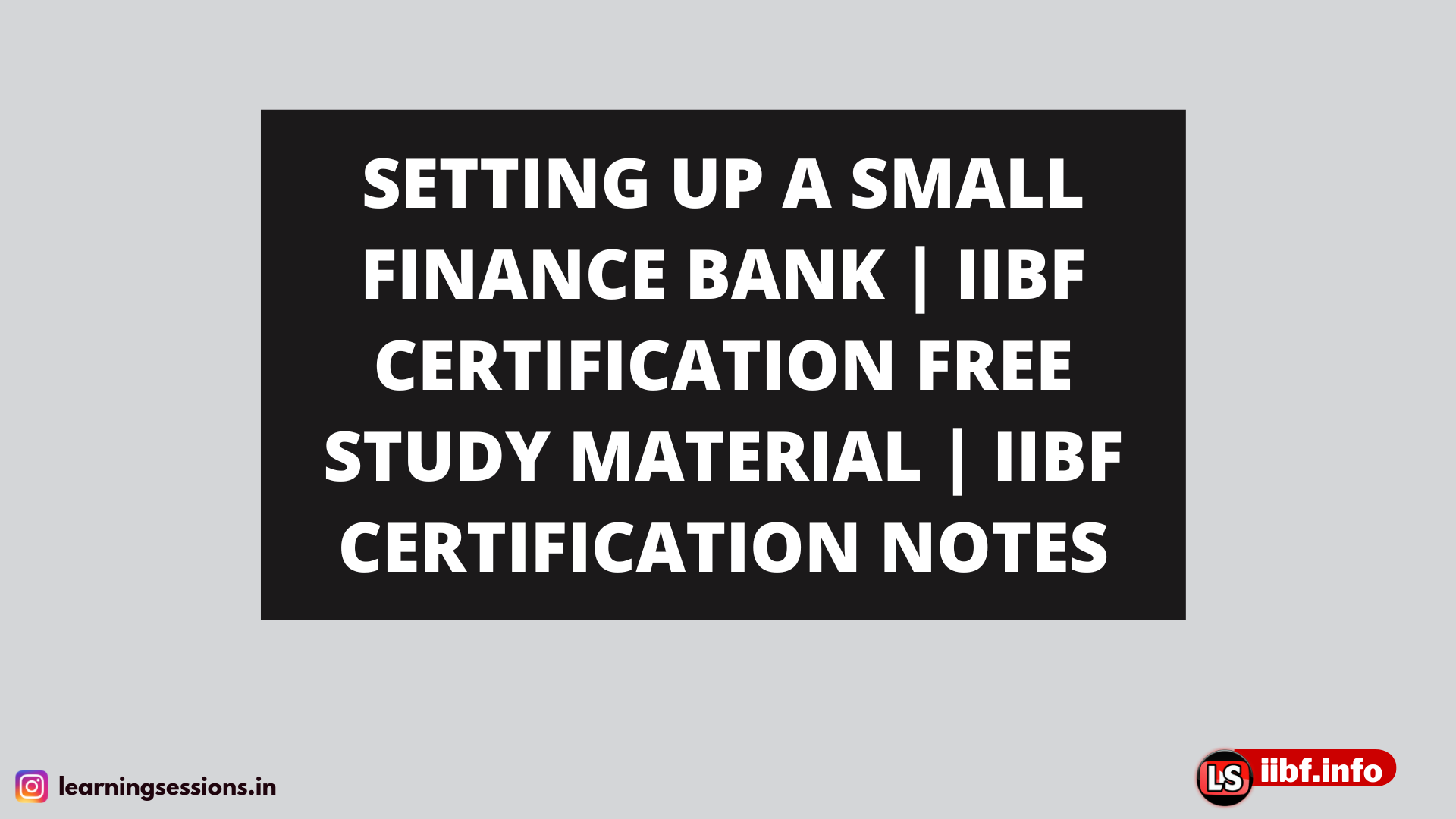 SETTING UP A SMALL FINANCE BANK | IIBF CERTIFICATION FREE STUDY MATERIAL | IIBF CERTIFICATION NOTES