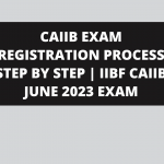 CAIIB EXAM REGISTRATION PROCESS STEP BY STEP | IIBF CAIIB JUNE 2023 EXAM
