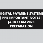 DIGITAL PAYMENT SYSTEMS | PPB IMPORTANT NOTES | JAIIB EXAM 2023 PREPARATION