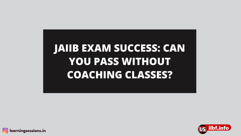 JAIIB EXAM SUCCESS: CAN YOU PASS WITHOUT COACHING CLASSES?