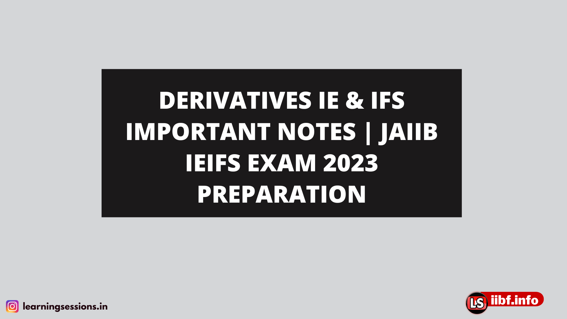 DERIVATIVES IE & IFS IMPORTANT NOTES | JAIIB IEIFS EXAM 2023 PREPARATION