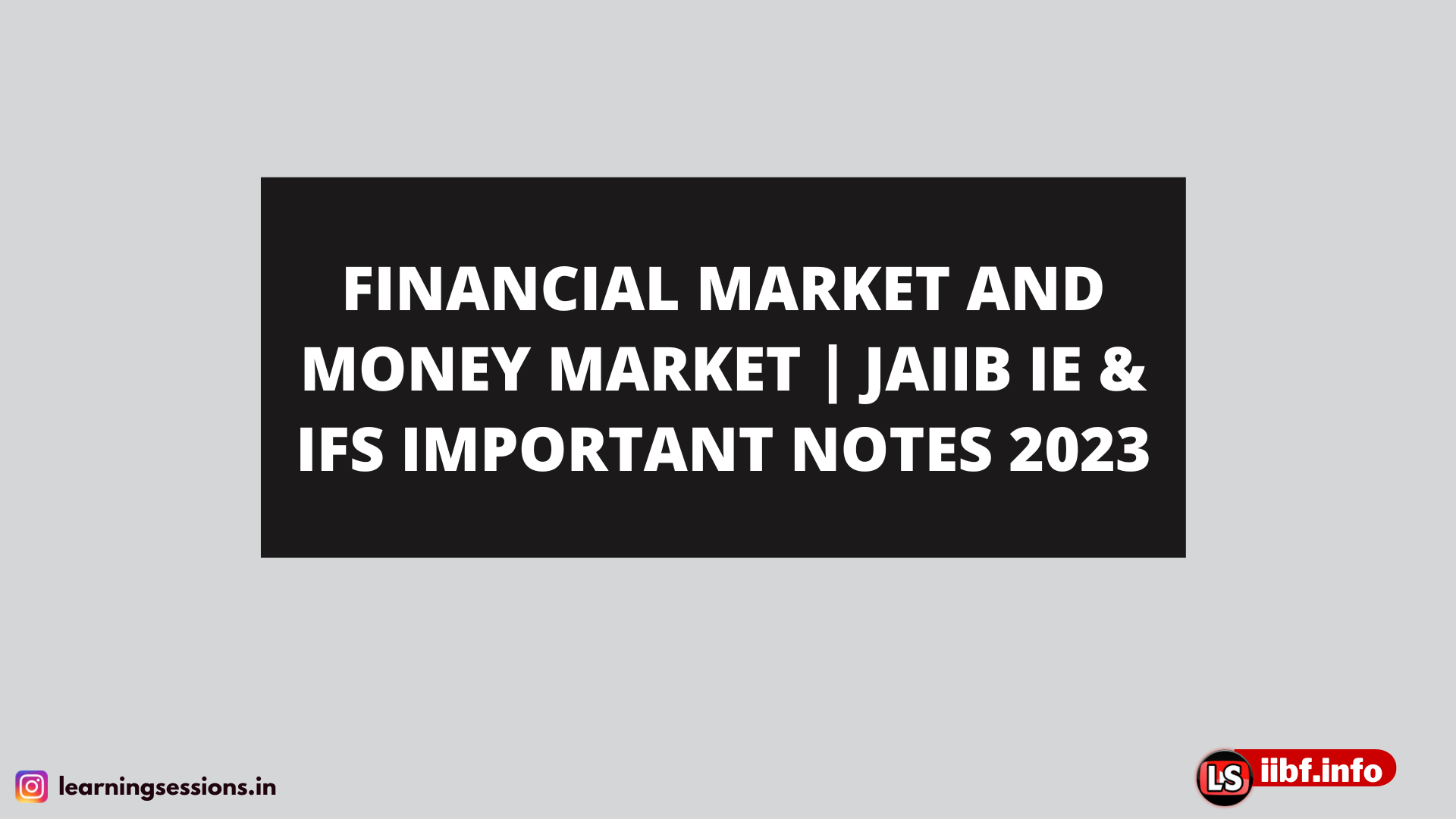 FINANCIAL MARKET AND MONEY MARKET | JAIIB IE & IFS IMPORTANT NOTES 2023