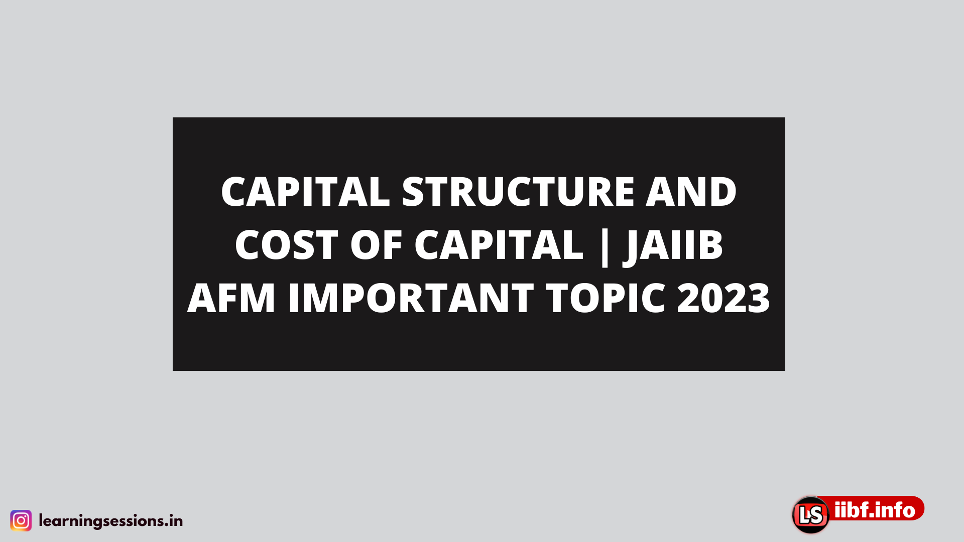 CAPITAL STRUCTURE AND COST OF CAPITAL | JAIIB AFM IMPORTANT TOPIC 2023