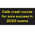 100% Sure Success in CAIIB 2023 exam by learning sessions crash course | CAIIB Exams 2023