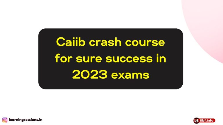 100% Sure Success in CAIIB 2023 exam by learning sessions crash course | CAIIB Exams 2023