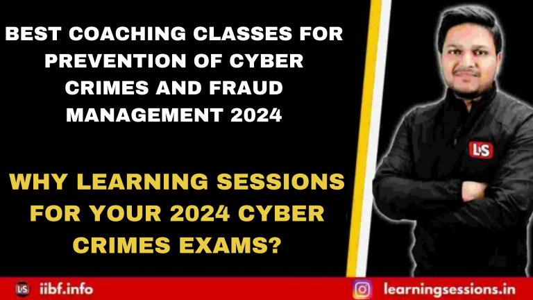 BEST COACHING CLASSES FOR PREVENTION OF CYBER CRIMES AND FRAUD MANAGEMENT 2022 | WHY LEARNING SESSIONS FOR YOUR 2024 CYBER CRIMES EXAMS?