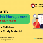 CAIIB Risk Management Elective Paper Syllabus & Study Material