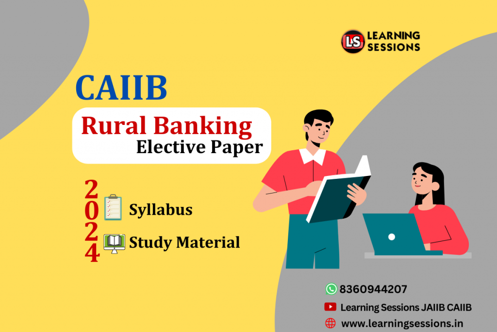 CAIIB Rural Banking - Elective Paper | Syllabus And Study Material ...