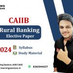 CAIIB Rural Banking elective paper 2024 feature (1)