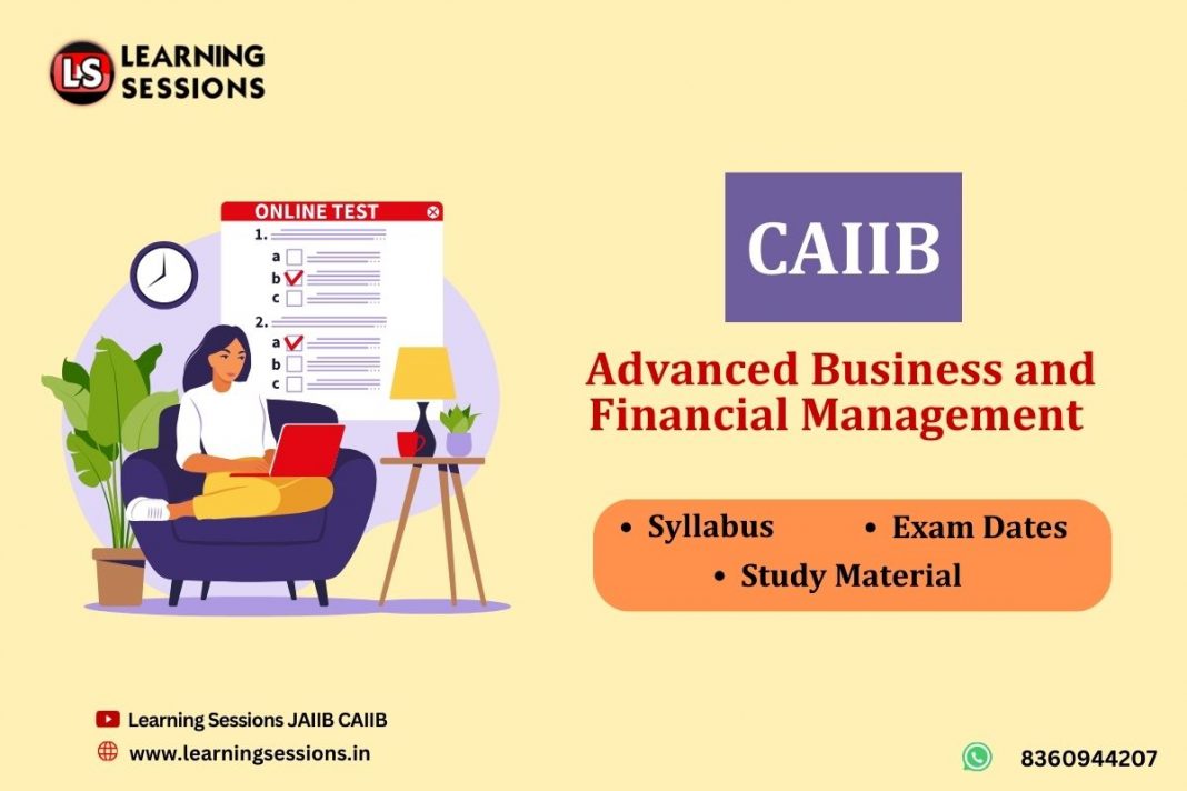 CAIIB Advance Business And Financial Management (ABFM) | Syllabus And ...