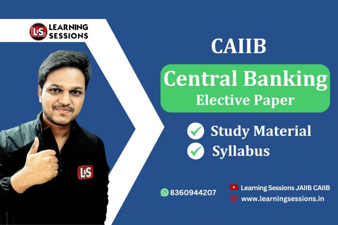 CAIIB central banking elective paper syllabus and study material 2024