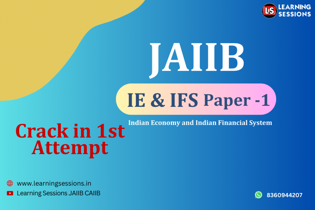 JAIIB IE&IFS (Indian Economy And Indian Financial System) | Crack In ...