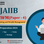 JAIIB RBWM Paper 4 preparation 2024