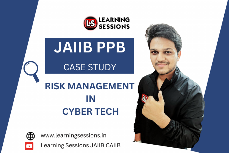 JAIIB | PPB | CASE STUDY ON RISK MANAGEMENT IN CYBER TECH