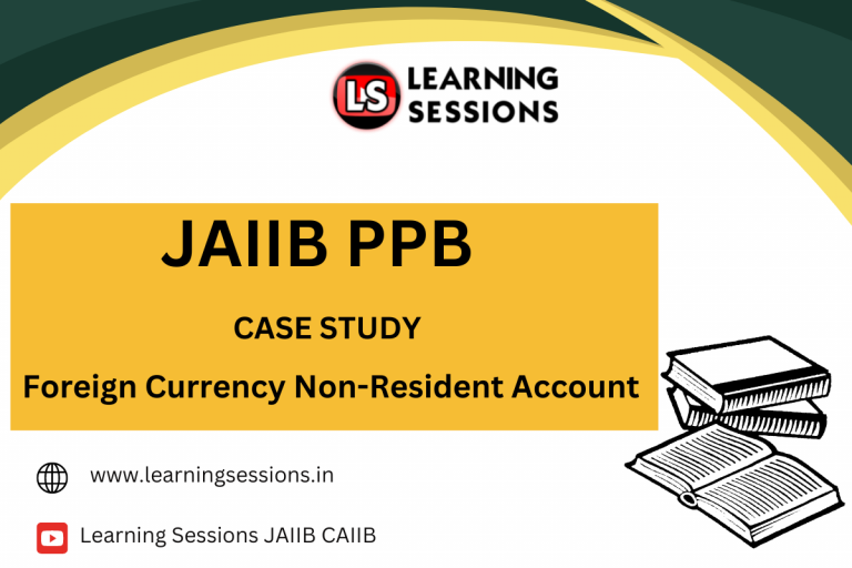 JAIIB PPB Foreign Currency Non-Resident Account-case study