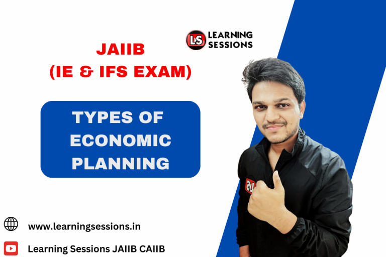 JAIIB | IE & IFS | TYPES OF ECONOMIC PLANNING- CASE STUDY