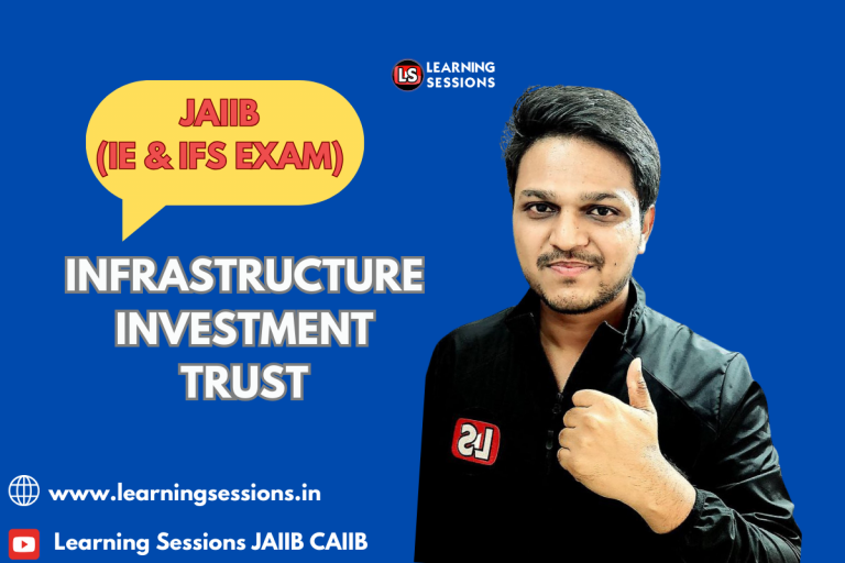 JAIIB | IE AND IFS | INFRASTRUCTURE INVESTMENT TRUST- CASE STUDY