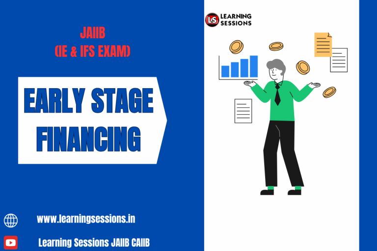 JAIIB | IE AND IFS | EARLY STAGE FINANCING- CASE STUDY