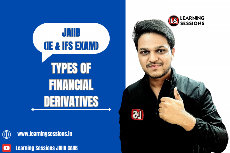 JAIIB | IE AND IFS | TYPES OF FINANCIAL DERIVATIVES- CASE STUDY
