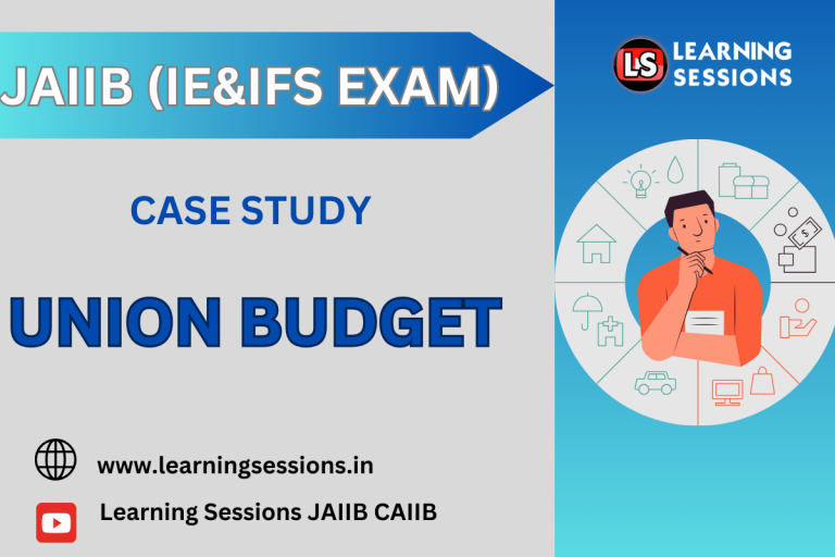 JAIIB | IE AND IFS | UNION BUDGET- CASE STUDY