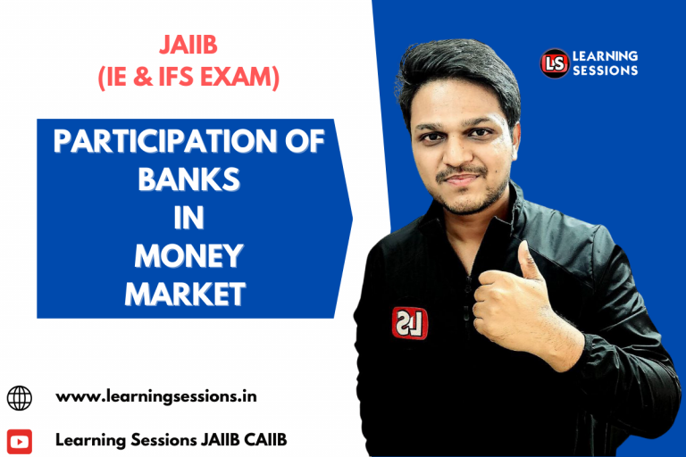 JAIIB | IE AND IFS | PARTICIPATION OF BANKS IN MONEY MARKET-CASE STUDY