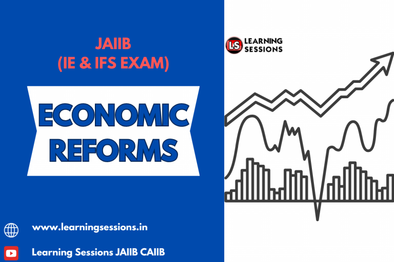 JAIIB | IE AND IFS | ECONOMIC REFORMS – CASE STUDY