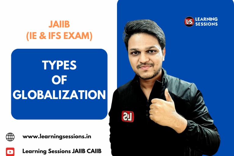JAIIB | IE AND IFS | CASE STUDY ON TYPES OF GLOBALIZATION