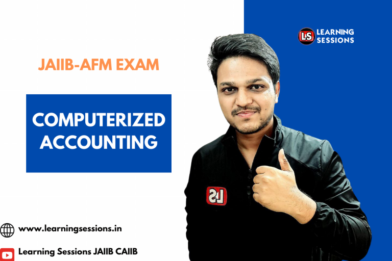 JAIIB | AFM | COMPUTERIZED ACCOUNTING- CASE STUDY