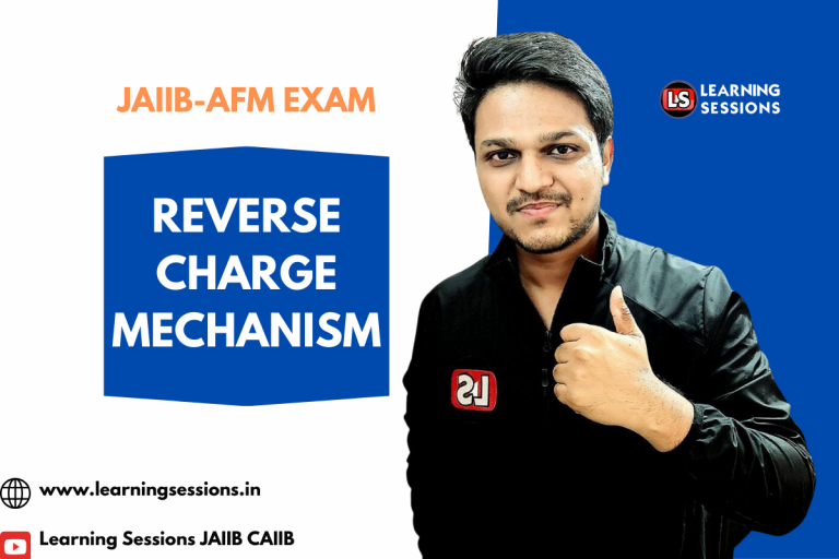 JAIIB | AFM | CASE STUDY ON REVERSE CHARGE MECHANISM