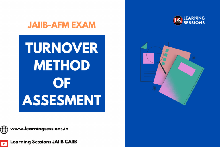 JAIIB | AFM | TURNOVER METHOD OF ASSESMENT – CASE STUDY