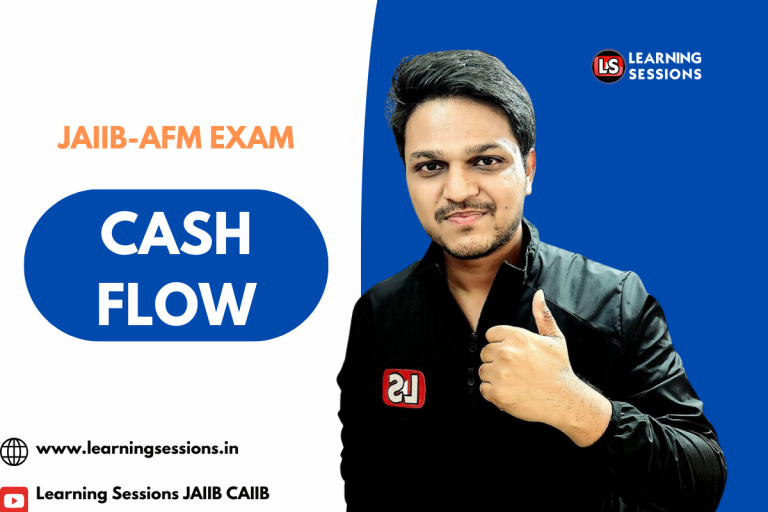 JAIIB | AFM | CASH FLOW – CASE STUDY
