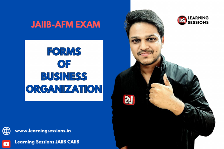 JAIIB | ACCOUNTING AND FINANCIAL MANAGEMENT (AFM) | CASE STUDY ON FORMS OF BUSINESS ORANIZATION